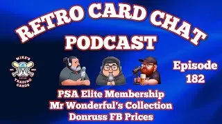 PSA Elite Membership, Mr Wonderful's Collection, Donruss Football Prices | Retro Card Chat Podcast