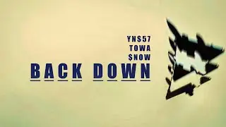 Y$57, Towa & $now - BACK DOWN (Visualizer)