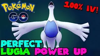 PERFECT 100IV LUGIA Max Cp Power Up in Pokemon Go - Go Battle League - Master League