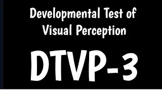 Developmental Test of Visual Perception | Visual Perception Skills | DTVP-3 |