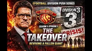 |EFOOTBALL MOBILE DIVISION PUSH SERIES| Season 1 &ndash; Episode 1: THE TAKEOVER