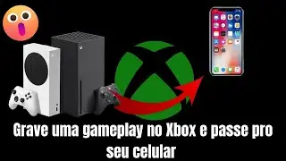 Como gravar uma gameplay no seu Xbox e passar pro seu celular