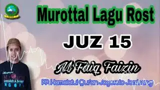 Murottal Lagu Rost - Juz 15 - Kang Faiq PPHQ Jombang