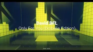 David BFL - Only For You | BUMPING