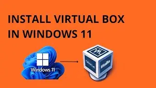 New🔥 How to Download and Install Oracle Virtual Box in Windows 11/10