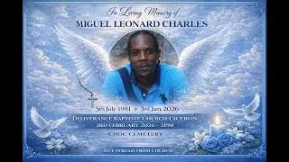 FUNERAL SERVICE  OF  MIGUEL LEONARD CHARLES