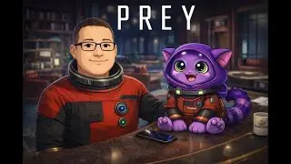 Prey Play Though Ep 16