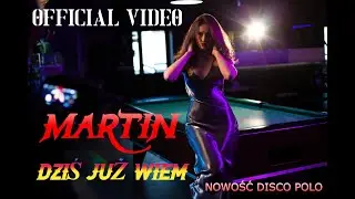 MARTIN-,,DZIŚ JUŻ WIEM ' 4K (OFFICIAL VIDEO)2024!!! NOWOŚĆ!! PREMIERA!! DISCO POLO  !!!