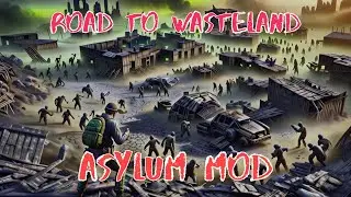 Asylum Horrors! Let's get to the Wasteland- 7 Days to Die