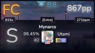 Utami | positive MAD-crew - Mynarco [Extra] +HDDT 98.45% (#2 867pp FC) - osu!