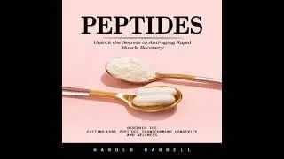 Peptides: Unlock the Secrets to Anti-aging Rapid Muscle Recovery (Discover the Cutting-edge