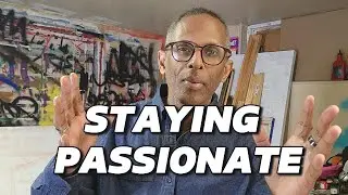 Staying Inspired in Your Art Practice | Tips to Keep Creativity Alive