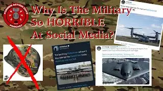 Why Is The Military So HORRIBLE At Social Media?