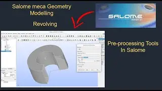 Revolving  in salome software|Salome meca tutorial|tutorial-43
