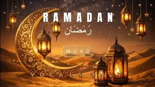 RAMADAN 🌙 MONTH OF FORGIVENESS | VOCALS ONLY NASHEED | MUAD |HEART-TOUCHING RAMADAN NASHEED #ramadan