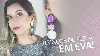 Brincos de festas em eva !!!