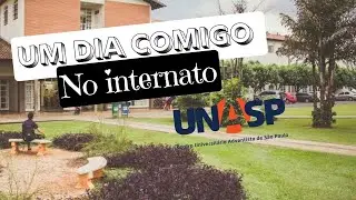 Um dia comigo no internato/faculdade UNASP EC !