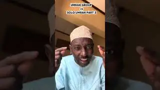 GROUP UMRAH vs SOLO UMRAH Part 2