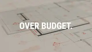 Over budget. An Architect's Advice