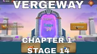 VERGEWAY | CHAPTER 1 | STAGE 14 ► LORDS MOBILE