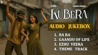 Kubera - Audio Jukebox | Dhanush | Rashmika mandanna | DSP | Kuberaa Trailer | AR FanFeat