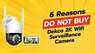 DON'T BUY DEKCO 2K WiFi Camera Before Watching THIS! 🚫👀