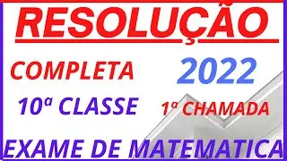 Exame-de-Matemática -10ª-classe- 2022 -1ª-chamada