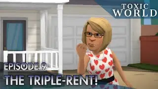 Renter wants the triple-rent! - Toxic World Episode 9 (Plotagon)
