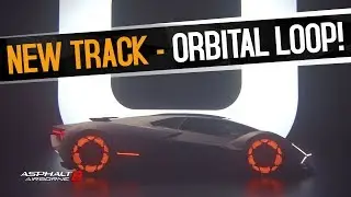 Asphalt 8 - New Track Revealed - Orbital Loop