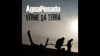 AguaPesada -  A verdade das coisas