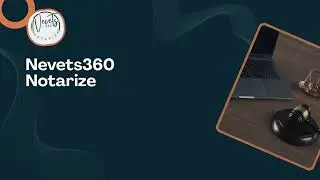 Nevets 360 Notarize | Fast & Secure Notary Services Online & Mobile