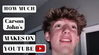 How much Carson Johns makes on Youtube