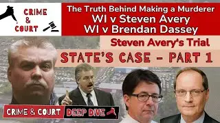 The Trial: WI v Steven Avery | State's Case - Part 1 (2005 Teresa Halbach Case)