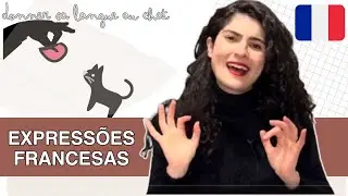 As EXPRESSÕES FRANCESAS mais engraçadas é INCOMPREENSÍVEIS!!!