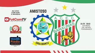 AO VIVO E COM IMAGENS - BARA&Uacute;NAS X AREIA BRANCA