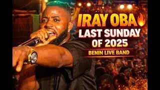 🔥 IRAY OBA LIVE PERFORMANCE | Last Sunday of 2025 | Benin Live Band Vibes