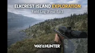 Following the Pattern to Its End | Elkcrest Island Field Log #11 (WOTH)