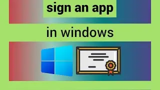 How To Sign An Application In Windows 11