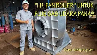 ID FAN BOILER UNTUK UDARA PANAS FLUE GAS