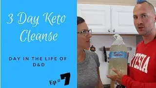 3 Day Keto Cleanse | Day in the Life of D&D