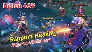 Helen AOV - Hero Support Full Healing, Temen ngga usah pulang ke base - Garena AOV (Arena Of Valor)