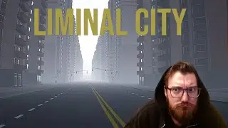 Stuck in a Liminal-City