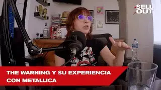 The Warning y su experiencia con Metallica