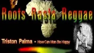 Triston Palma - How can a man be happy [ By Samroots1980 ]