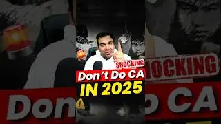 Don't Do CA in 2025 😱 ❌  #shorts