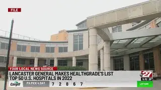 Lancaster General Health among top 50 hospitals in the country
