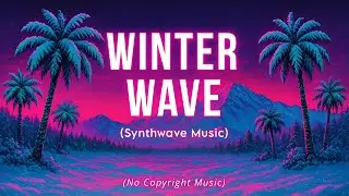 Winter Wave - Beatwell Music || Bass Boosted Synthwave Music || No Copyright