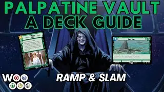 PALPATINE VAULT - A Deck Guide