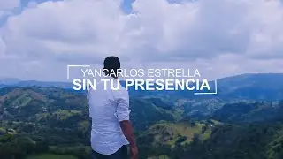 YanCarlos Estrella - Sin tu Presencia