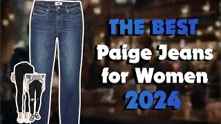 The           Best Paige Jeans For Women         in 2024 - Must Watch Before Buying!